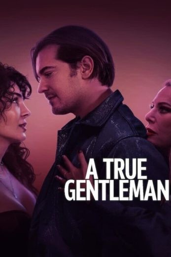  مشاهدة فيلم A True Gentleman 2024 مترجم