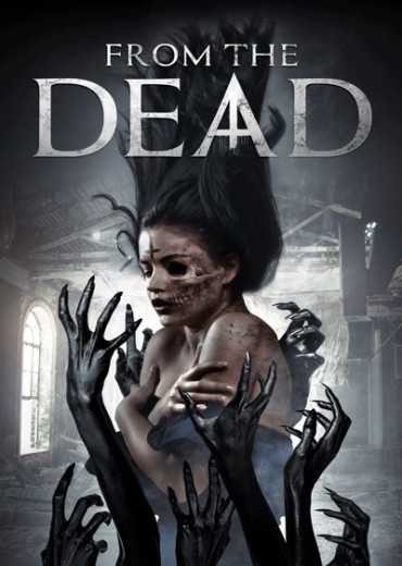  مشاهدة فيلم From the Dead 2019 مترجم