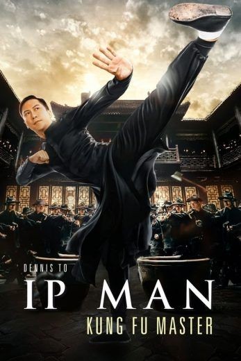  مشاهدة فيلم Ip Man: Kung Fu Master 2019 مترجم