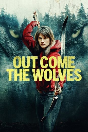  مشاهدة فيلم Out Come the Wolves 2024 مترجم