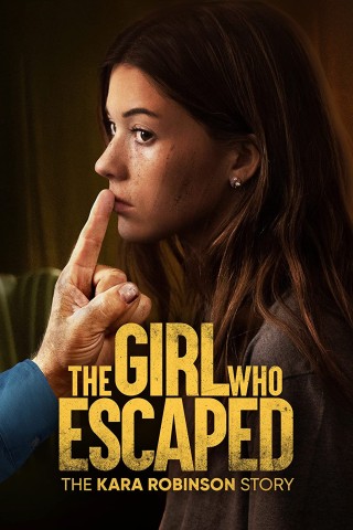 مشاهدة فيلم The Girl Who Escaped The Kara Robinson Story 2023 مترجم