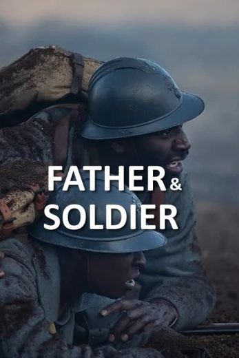  مشاهدة فيلم Father & Soldier 2022 مترجم