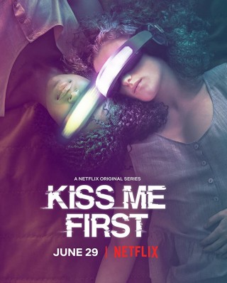 مسلسل Kiss Me First مترجم
